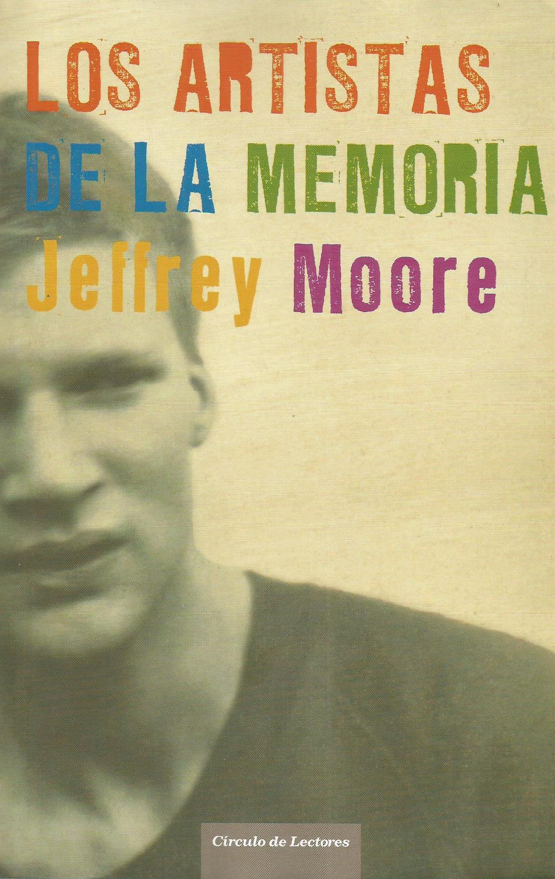 LOS ARTISTAS DE LA MEMORIA . UNA NOVELA SOBRE OLVIDARLO TODO Y NO POD Books