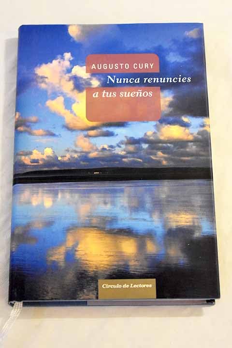 Nunca renuncies a tus sueños: una puerta abierta a la felicidad Books
