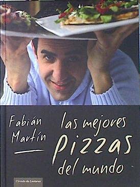 Las Mejores Pizzas Del Mundo book