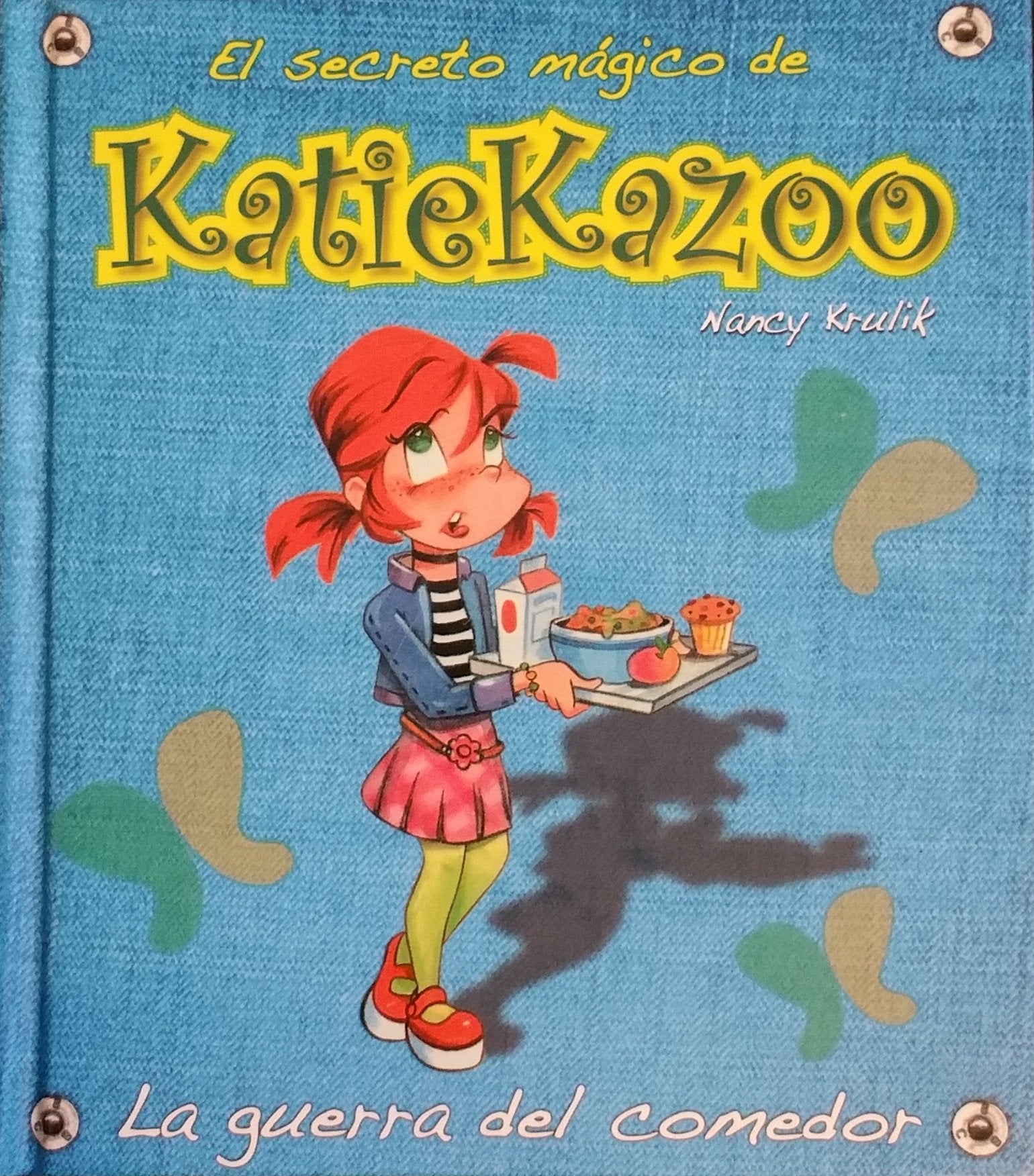 EL SECRETO MÁGICO DE KATIE KAZOO. LA GUERRA DEL COMEDOR book