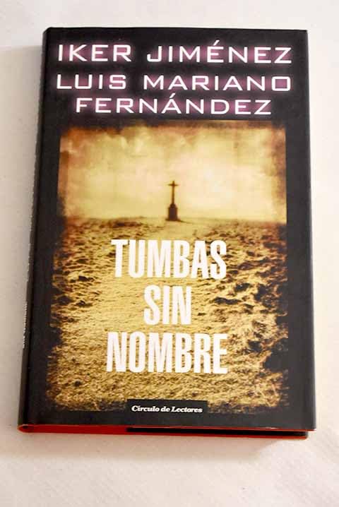 Tumbas sin nombre: una tragedia, un misterio, una investigación book