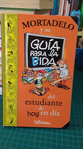 Mortadelo y su guía para la vida del estudiante de hoy en día book
