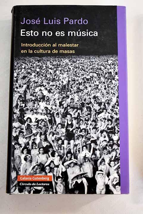Esto no es música: introducción al malestar en la cultura de masas Books