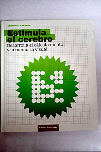 Estimula el cerebro: desarrolla el cálculo mental y la memoria visual Books