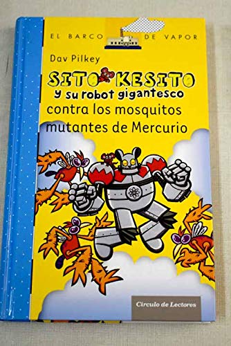 Sito Kesito y su robot gigantesco contra los mosquitos mutantes de Mercurio book