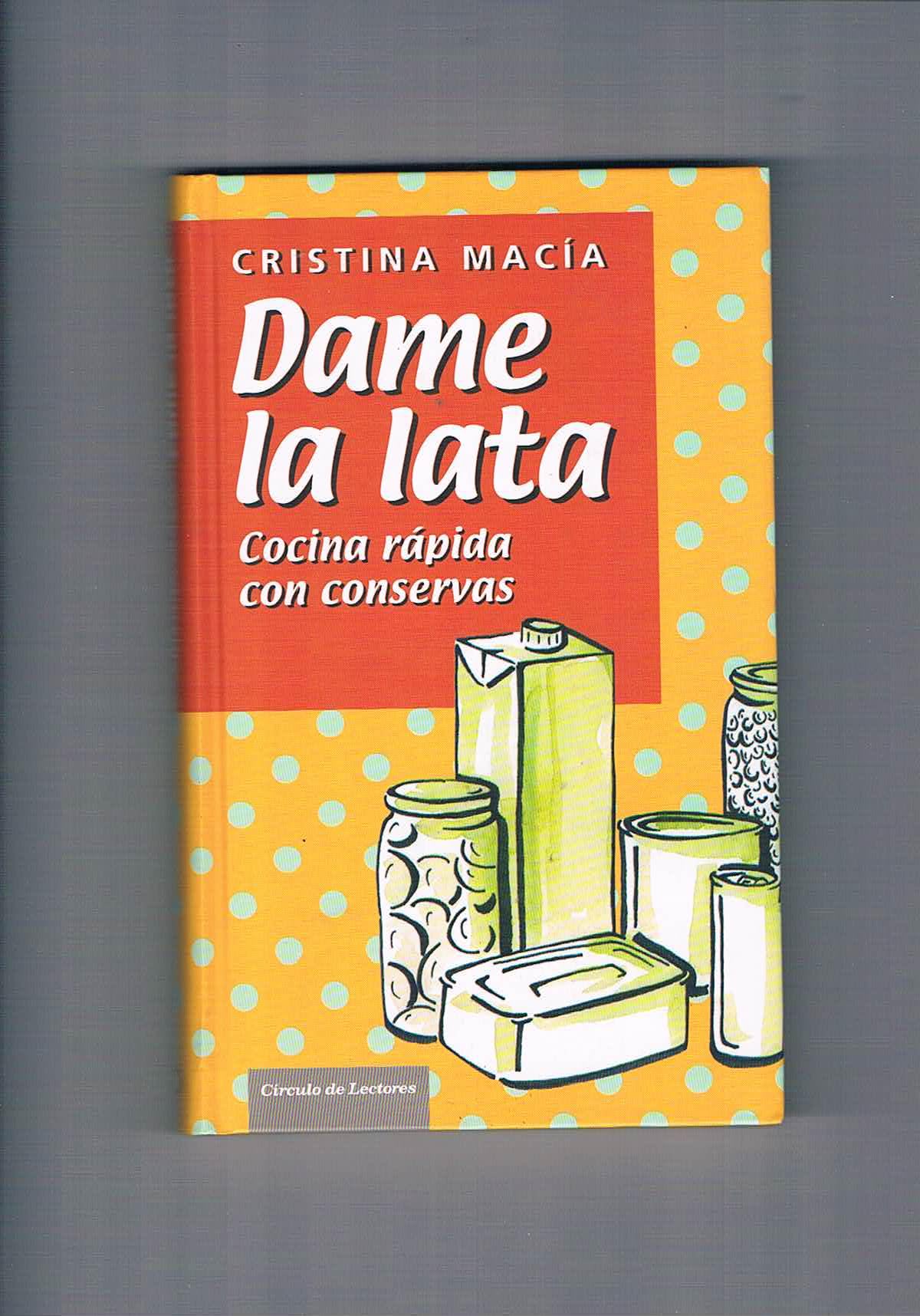 Dame la lata: cocina rápida con conservas Books