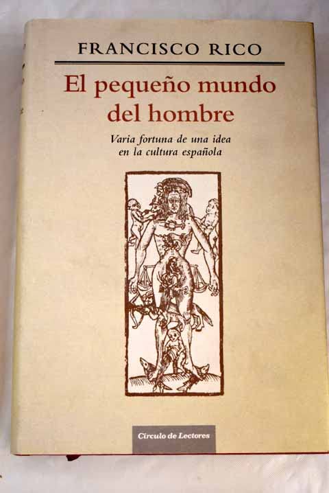 El pequeño mundo del hombre: varia fortuna de una idea en la cultura española Books