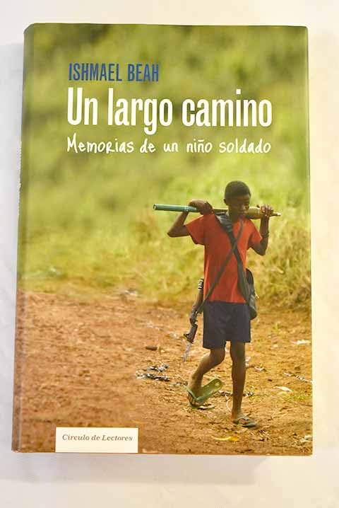 Un largo camino: memorias de un niño soldado Books