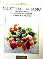 Saber comprar, conservar y congelar nuestros alimentos: el libro imprescindible para hacerlo adecuadamente Books