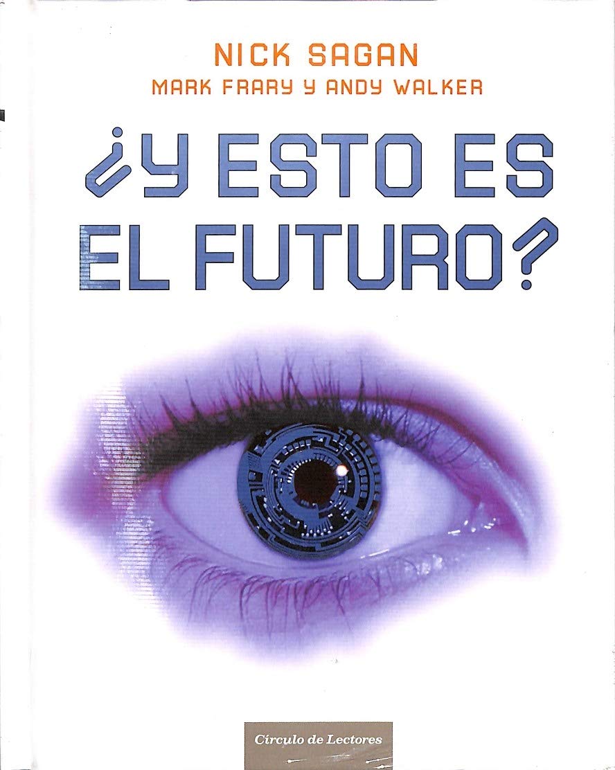 ¿Y ESTO ES EL FUTURO?. De la ficción a la realidad Books