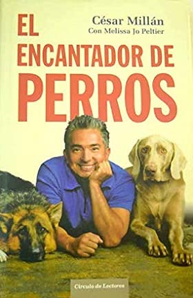 El encantador de perros: los mejores consejos para educar y comprender a tu mascota book