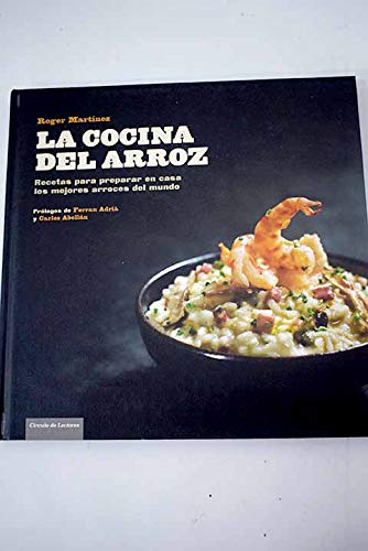 La Cocina Del Arroz. Recetas Para Preparar En Casa Los Mejores Arroces Del Mundo book