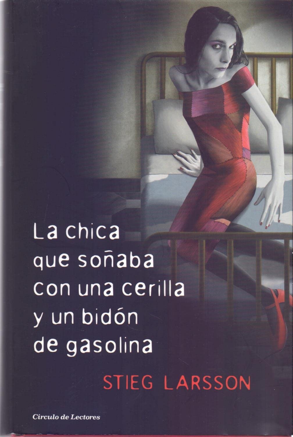 La chica que soñaba con una cerilla y un bidón de gasolina Books
