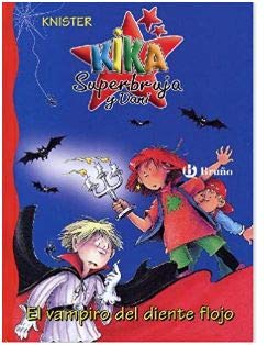 Kika Superbruja Y Dani. El Vampiro Del Diente Flojo book