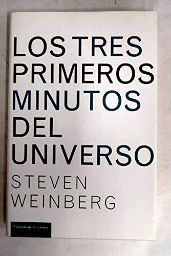 Los tres primeros minutos del Universo: una concepción moderna del origen del Universo Books
