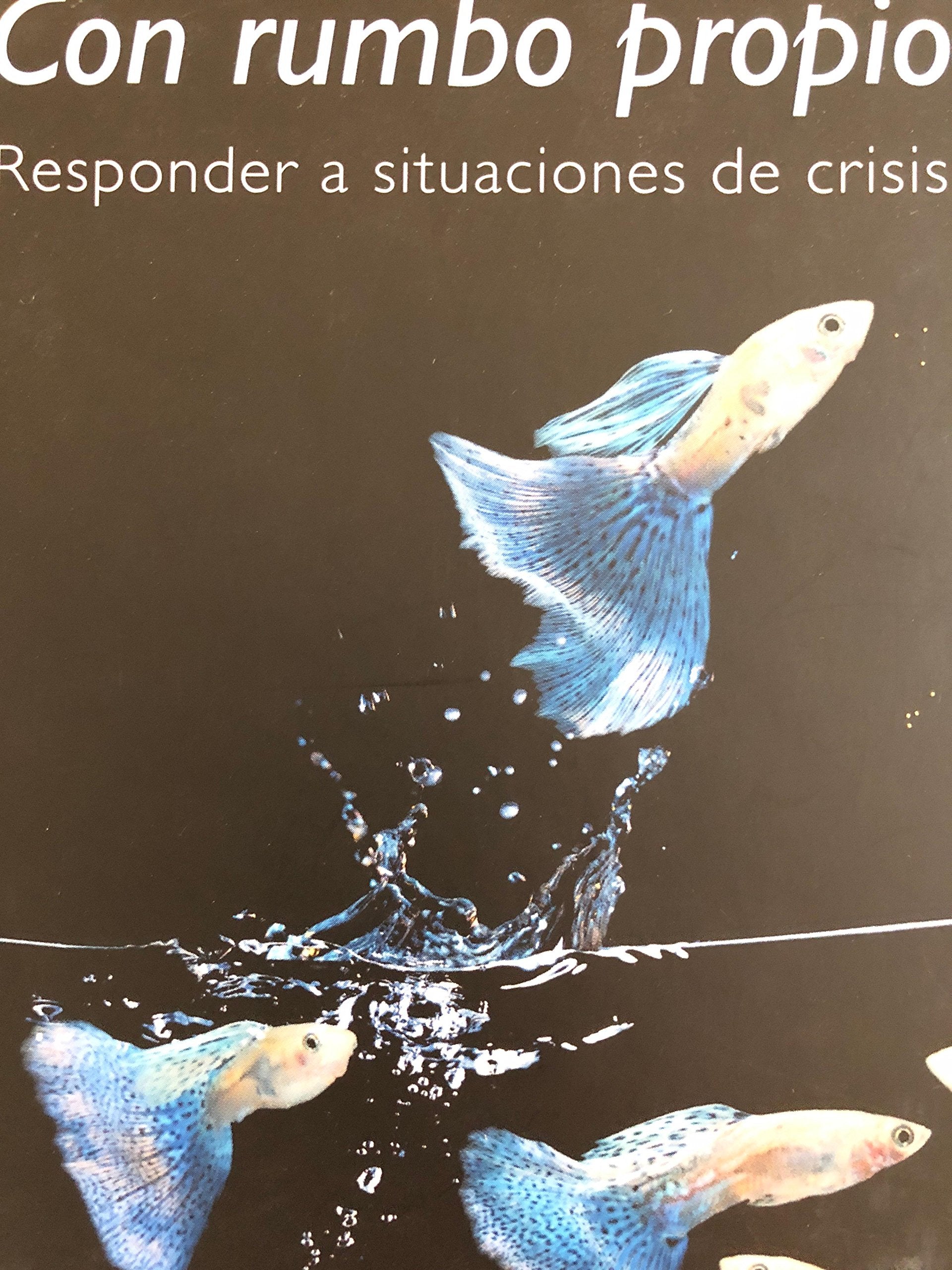 Con rumbo propio: responder a situaciones de crisis book