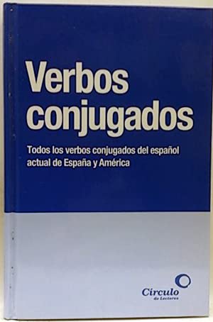 Verbos Conjugados. Todos Los Verbos Conjugados Del Español Actual De España Y América book