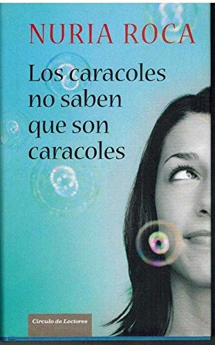 Los caracoles no saben que son caracoles Books