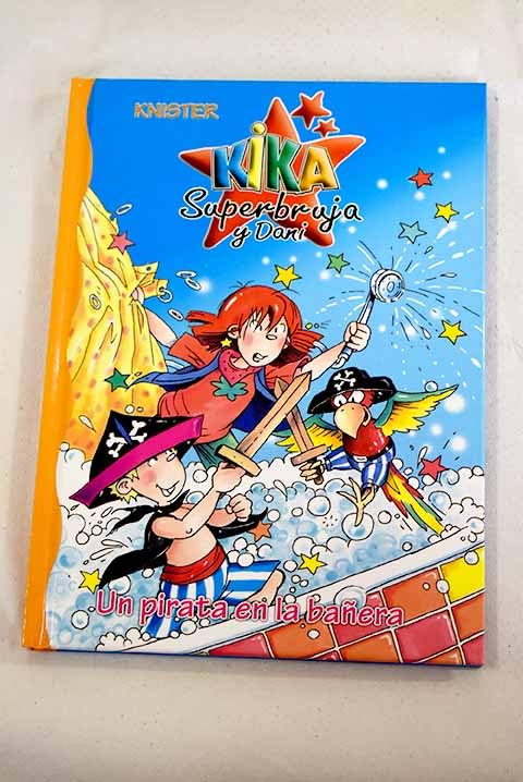 Kika Superbruja Y Dani. Un Pirata En La Bañera book