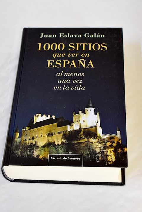 1000 sitios que ver en España: al menos una vez en la vida Books