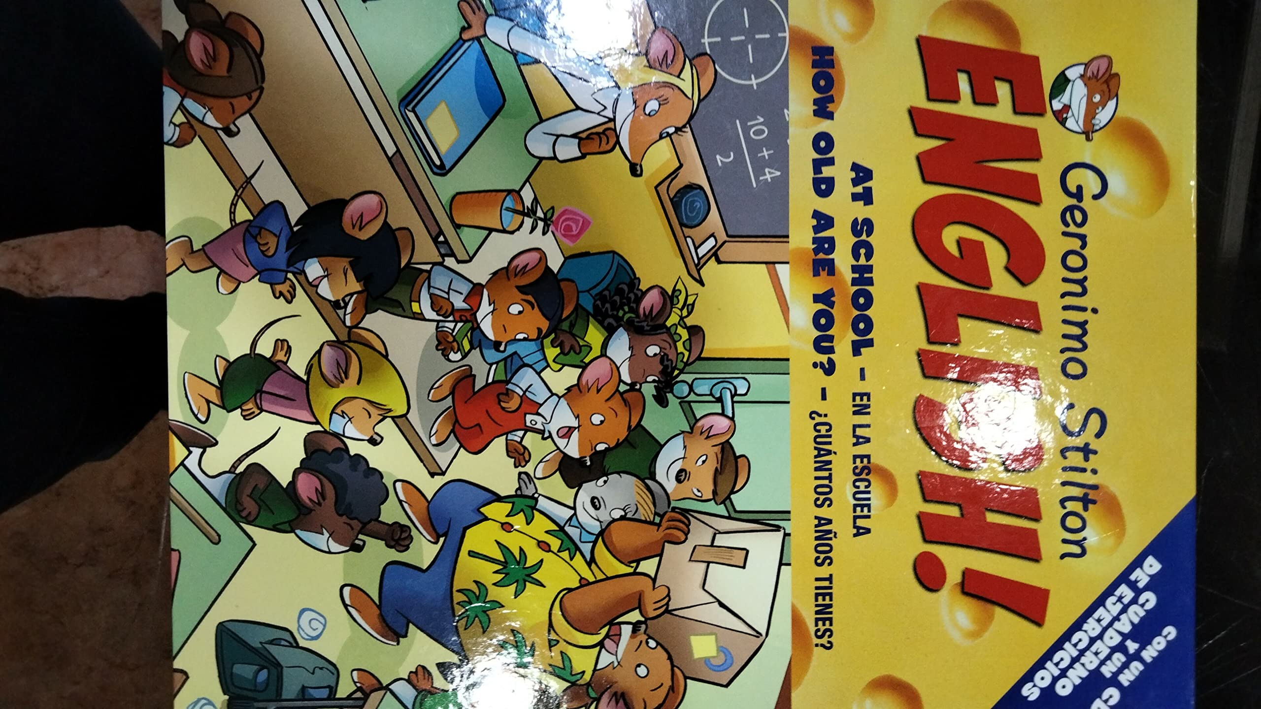 GERONIMO STILTON ENGLISH: AT SCHOOL. EN LA ESCUELA / HOW OLD ARE YOU? CUÁNTOS AÑOS TIENES? Con un CD book