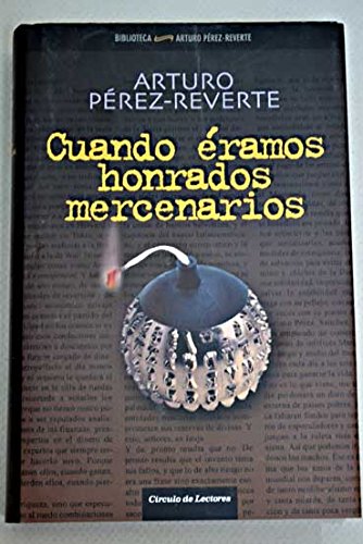 Cuando éramos honrados mercenarios: (2005-2009) book