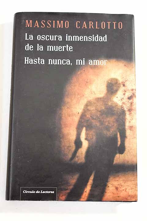 La oscura inmensidad de la muerte: Hasta nunca, mi amor book
