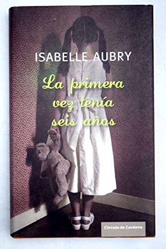 La primera vez tenía seis años-- Books