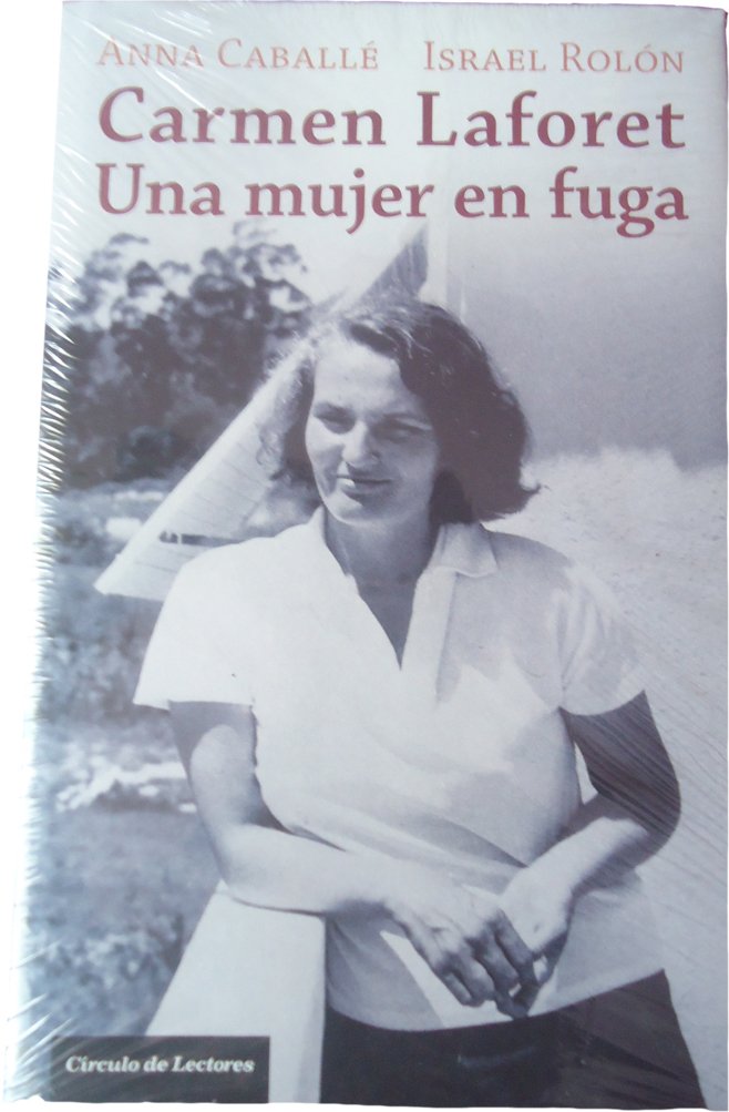 Carmen Laforet, una mujer en fuga book