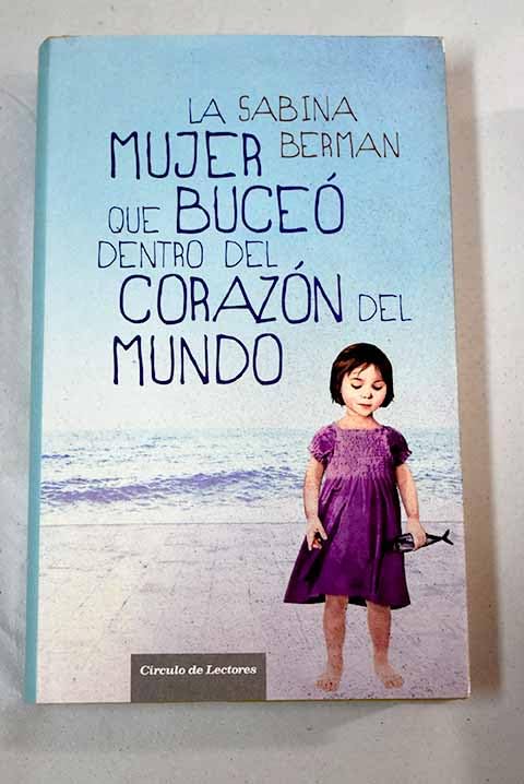 La mujer que buceó dentro del corazón del mundo book
