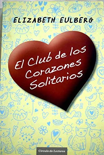 El Club De Los Corazones Solitarios book