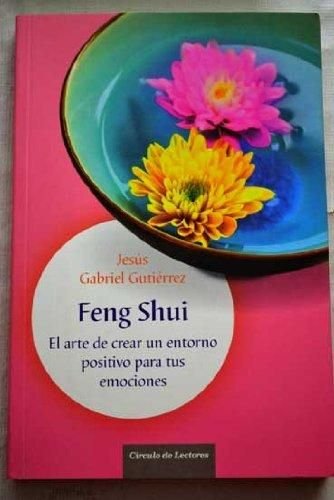 Feng shui: el arte de crear un entorno positivo para tus emociones Religion & Esotericism