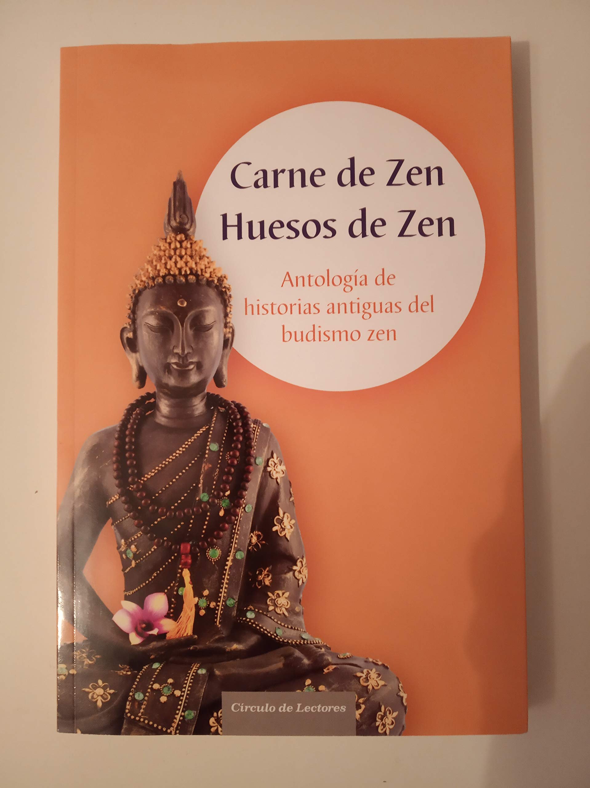 Carne de zen, huesos de zen: antología de historias antiguas del budismo zen book