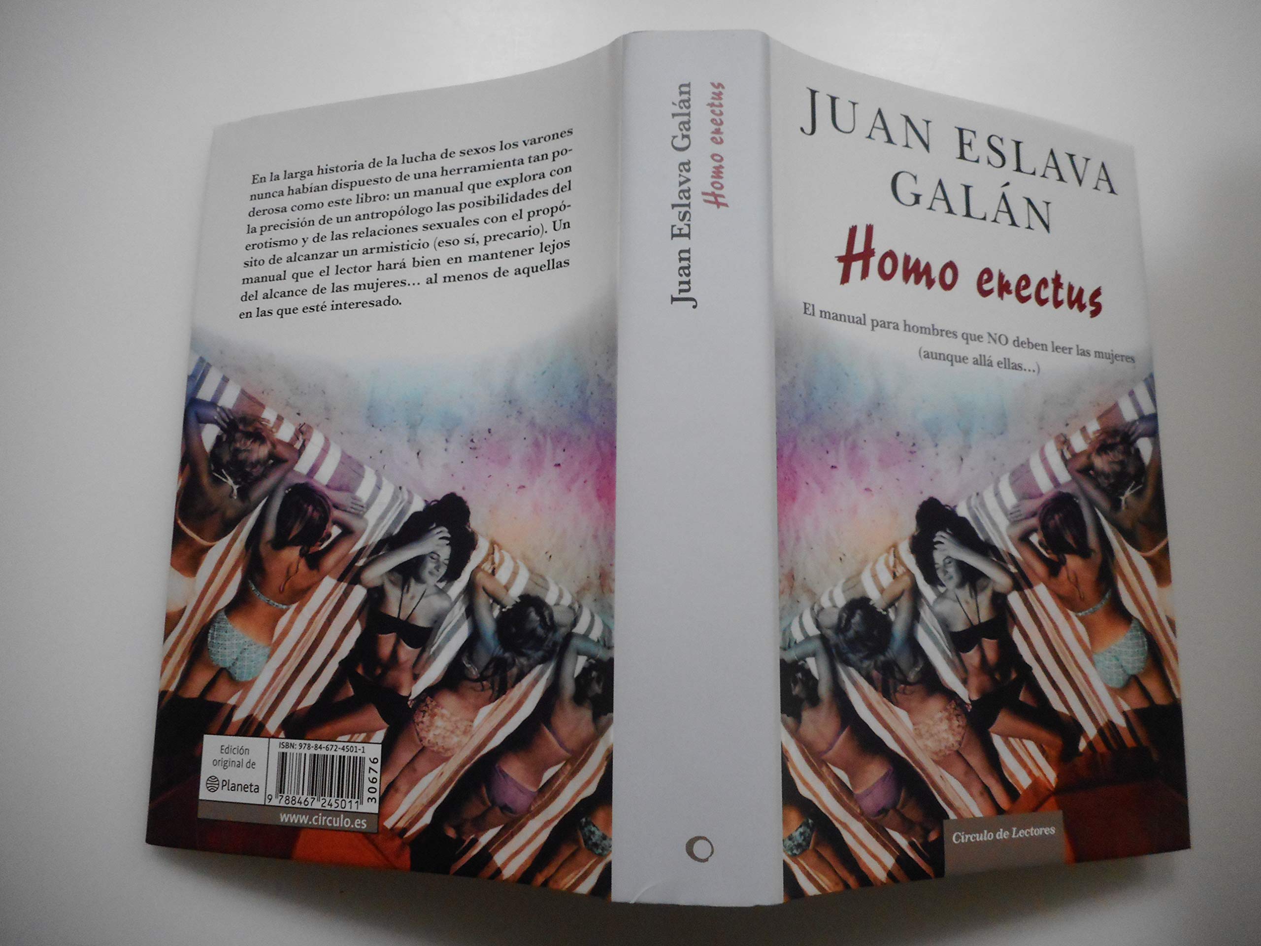 Homo erectus: el manual para hombres que no deben leer las mujeres (aunque allá ellas--) Books