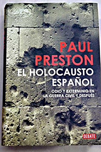 El holocausto español: odio y exterminio en la Guerra Civil y después Books