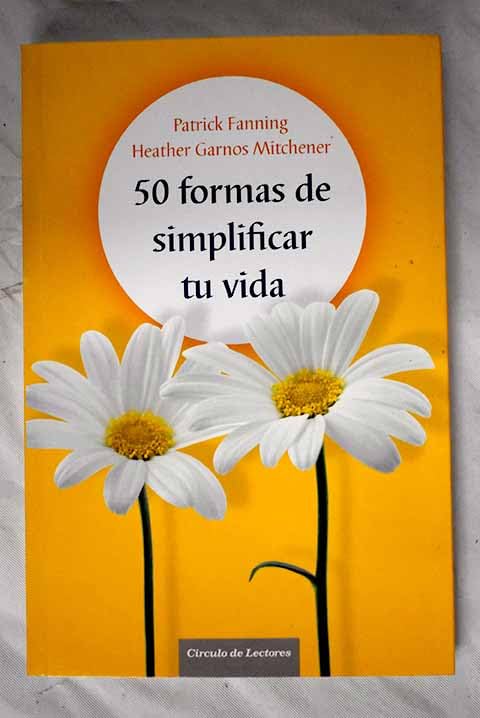50 formas de simplificar tu vida: técnicas para alcanzar un equilibrio duradero Books