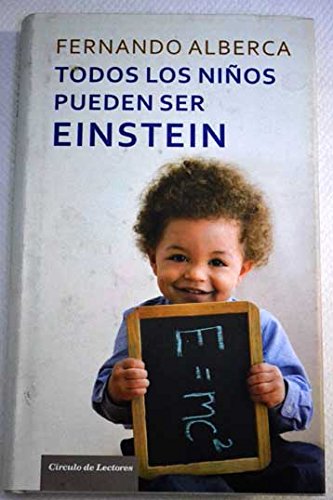 Todos los niños pueden ser Einstein: un método eficaz para motivar la inteligencia Books