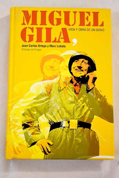 Miguel Gila, vida y obra de un genio book