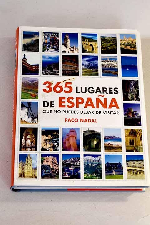 365 lugares de España que no puedes dejar de visitar book
