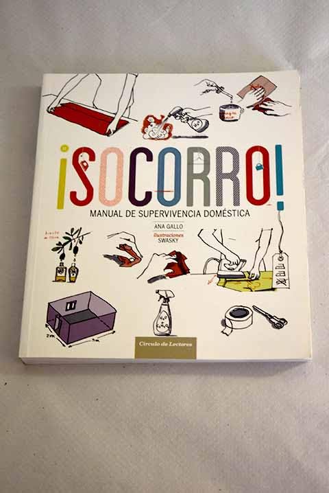 ¡Socorro!: manual de supervivencia doméstica Books