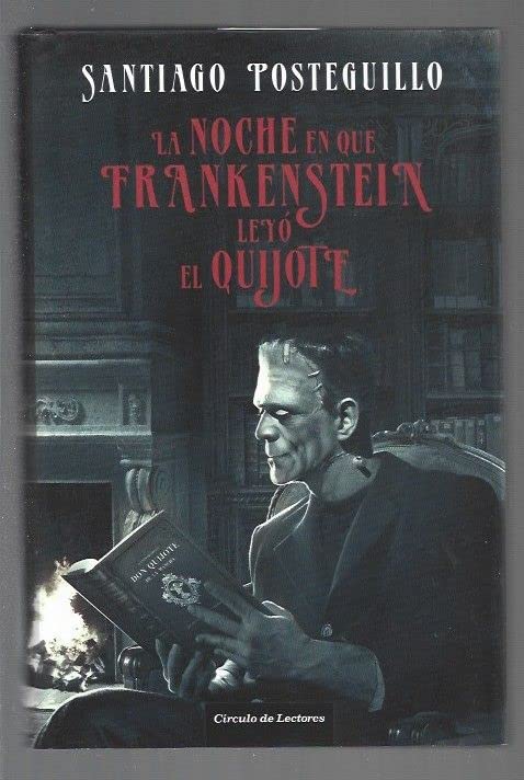 La Noche en Que Fankenstein Leyó el Quijote book