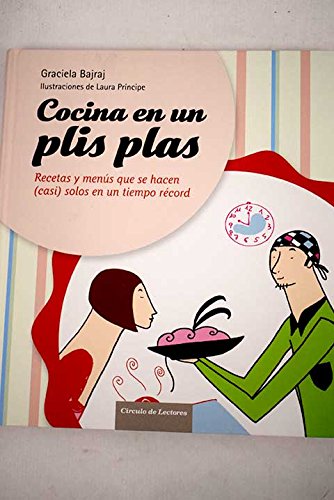 Cocina en un plis plas: recetas y menús que se hacen (casi) solos en un tiempo récord Books
