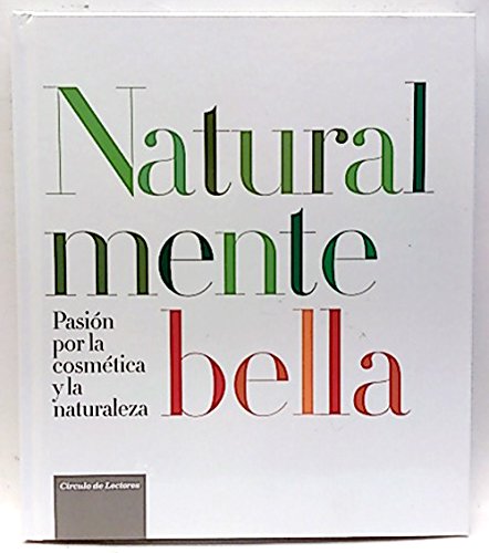 Naturalmente Bella, Pasión por la cosmética y la naturaleza Fiction