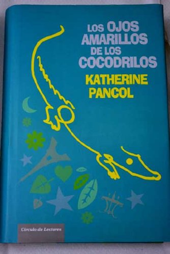 Los Ojos Amarillos De Los Cocodrilos book