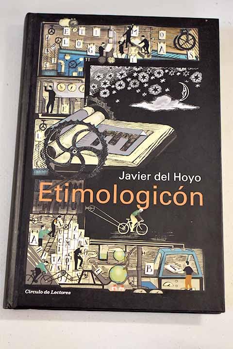 Etimologicón: el sorprendente origen de nuestras palabras y sus extrañas conexiones Books