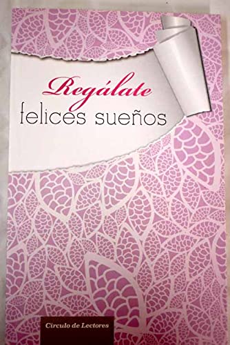 Regálate felices sueños Books