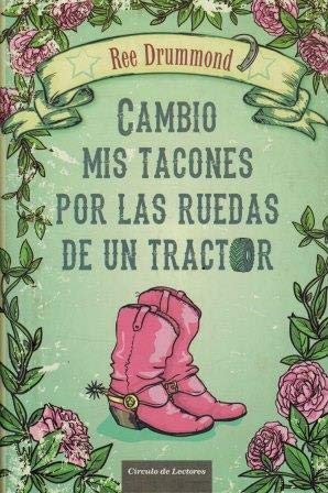 Cambio mis tacones por las ruedas de un tractor book