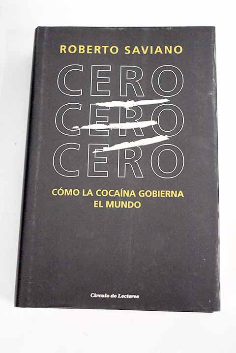 CeroCeroCero: cómo la cocaína gobierna el mundo Books