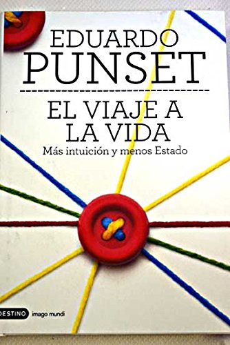 El viaje a la vida : más intuición y menos estado book