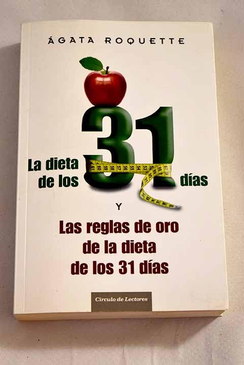 La Dieta de los 31 días y Las reglas de oro de la dieta de los treintayun dias book